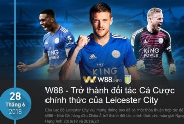 W88 là đối tác chính thức của câu lạc bộ bóng đá Leicester City