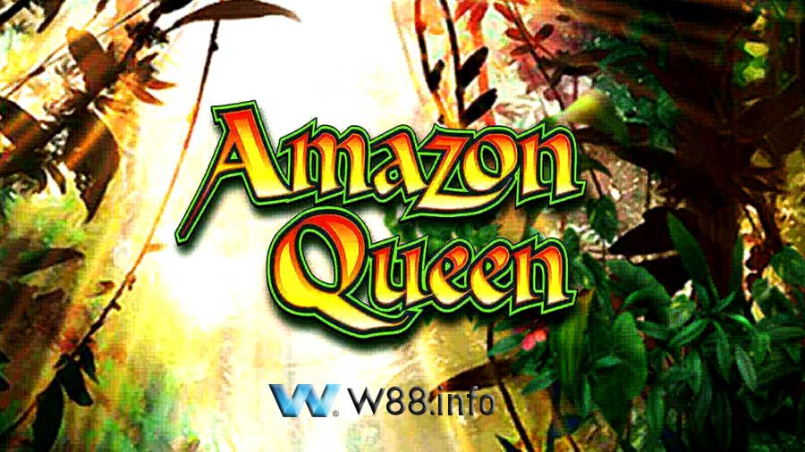Hướng Dẫn Cách Chơi Amazon Queen Slots Tại Nhà Cái W88