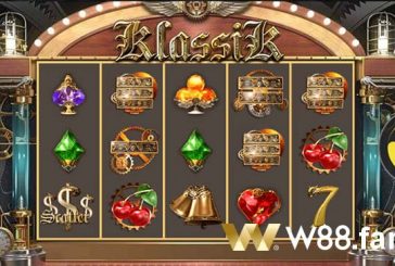Klassik Slot W88 - Chơi slot game theo phong cách cổ điển