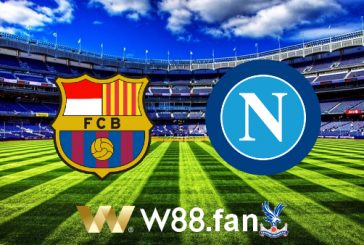 Soi kèo nhà cái Barcelona vs Napoli - 00h45 - 18/02/2022