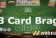 3 Card Brag - Tham gia game bài mới lạ tại nhà cái W88