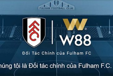 Fulham trở thành đối tác của W88 mùa giải Premier League 2022/23